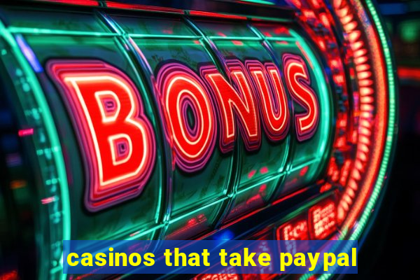 casinos that take paypal